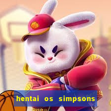 hentai os simpsons futebol e cerveja